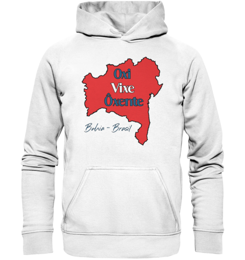 Bahia - Oxi - Vixe - Ôxente - Basic Unisex Hoodie