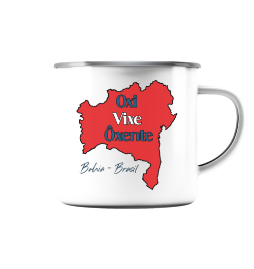 Bahia - Oxi - Vixe - Ôxente - Emaille Tasse (Silber)