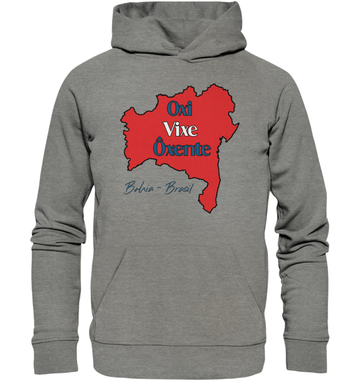 Bahia - Oxi - Vixe - Ôxente - Organic Hoodie