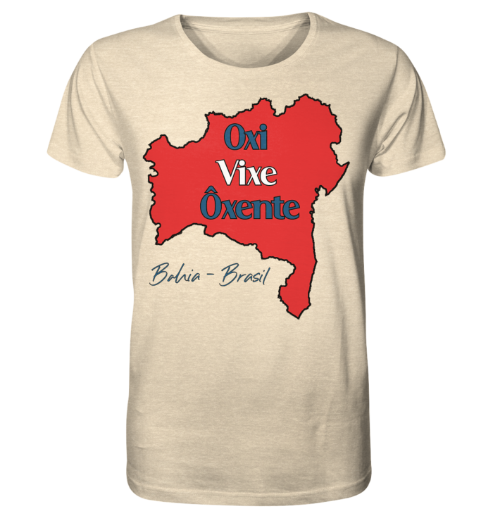 Bahia - Oxi - Vixe - Ôxente - Organic Shirt
